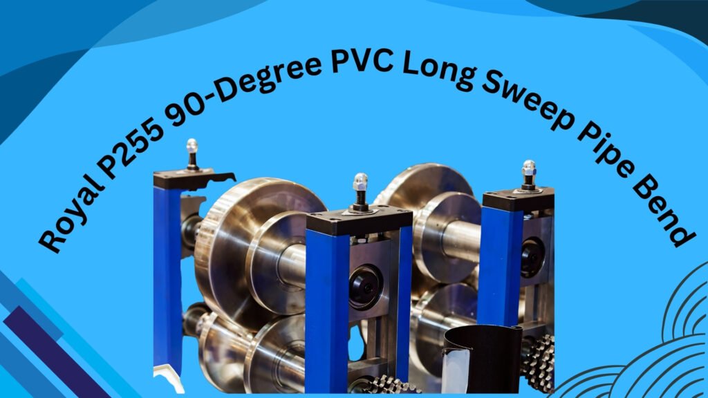 Royal P255 90-Degree PVC Long Sweep Pipe Bend