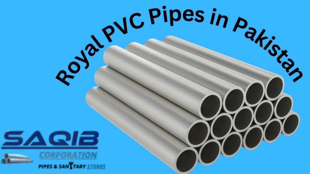 Royal PVC Pipes in Pakistan - A Leader in Quality and Innovation