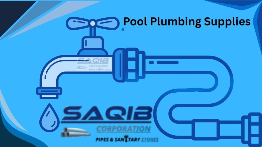 Pool Plumbing SuPPLIES